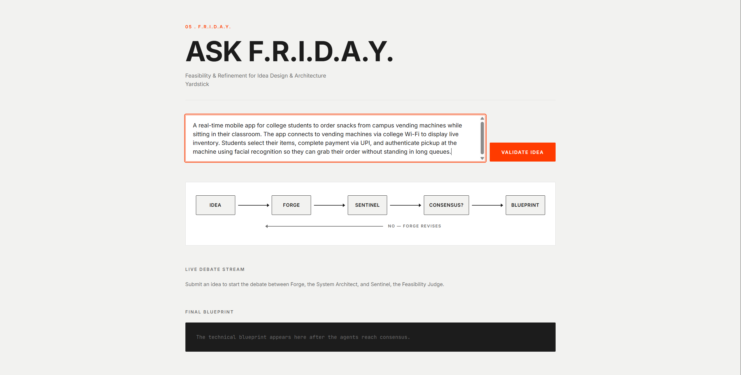 The Friday web interface: a large text box containing a product idea about ordering snacks from campus vending machines, an orange VALIDATE IDEA button, and below it a horizontal node graph reading Idea, Forge, Sentinel, Consensus?, Blueprint, with a return arrow labelled NO, FORGE REVISES